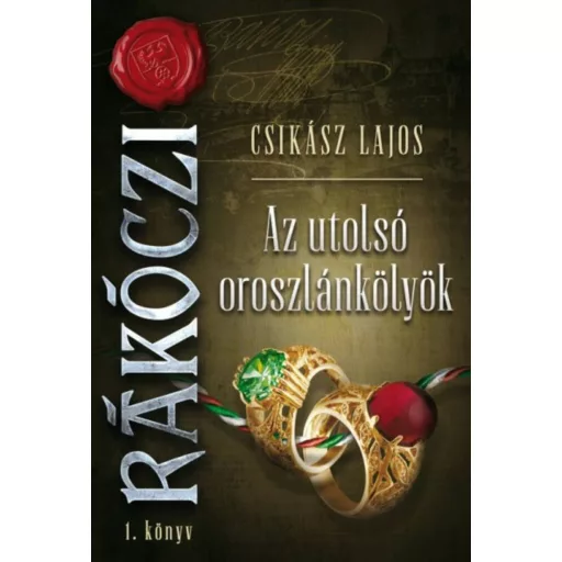 Rákóczi 1. - Az utolsó oroszlánkölyök (Csikász Lajos)