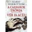 A Caesarok trónja 2. - Vér és acél - Harry Sidebottom