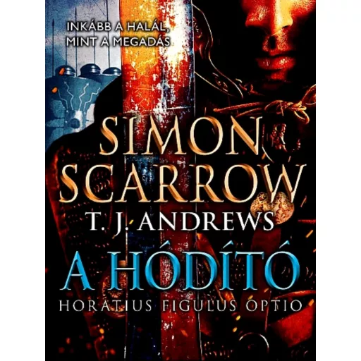 A hódító /Inkább a halál, mint a megadás (Simon Scarrow)
