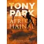 Afrikai hajnal - Egy felfordult ország, egy szétszakított család (Tony Park)