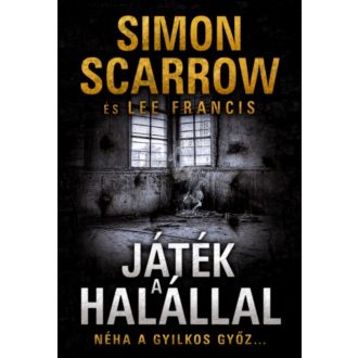 Játék a halállal - Néha a gyilkos győz (Simon Scarrow)
