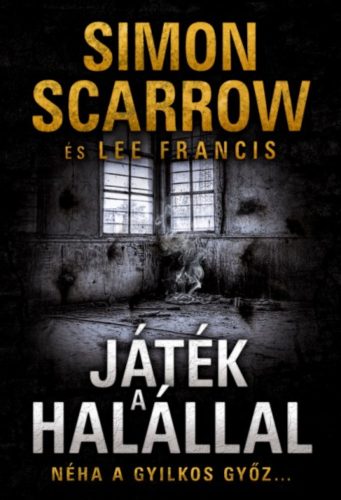 Játék a halállal - Néha a gyilkos győz (Simon Scarrow)