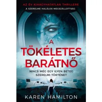 A tökéletes barátnő (Karen Hamilton)