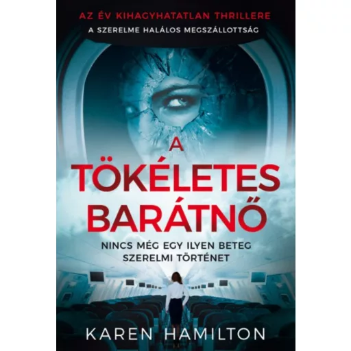 A tökéletes barátnő (Karen Hamilton)