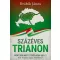 Százéves Trianon - Döntsük meg? Törődjünk bele? Kik Trianon igazi felelősei? (Drábik János)