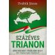 Százéves Trianon - Döntsük meg? Törődjünk bele? Kik Trianon igazi felelősei? (Drábik János)