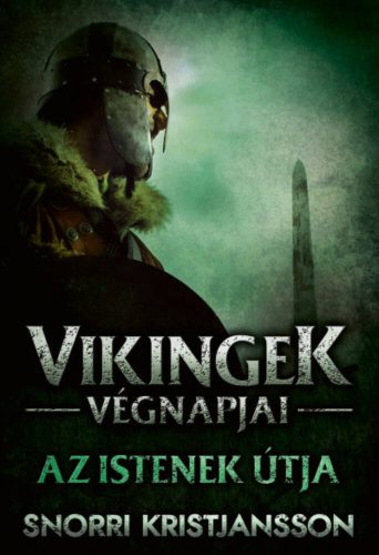 Az istenek útja - A vikingek végnapjai 3. (Snorri Kristjansson)