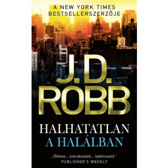 Halhatatlan a halálban - J. D. Robb