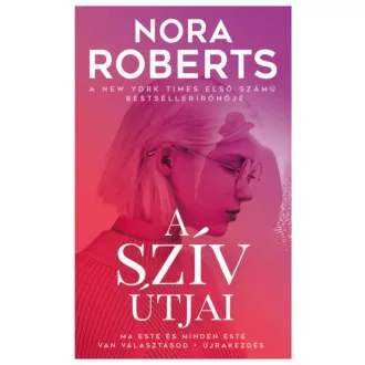 A szív útjai (2. kiadás) (Nora Roberts)