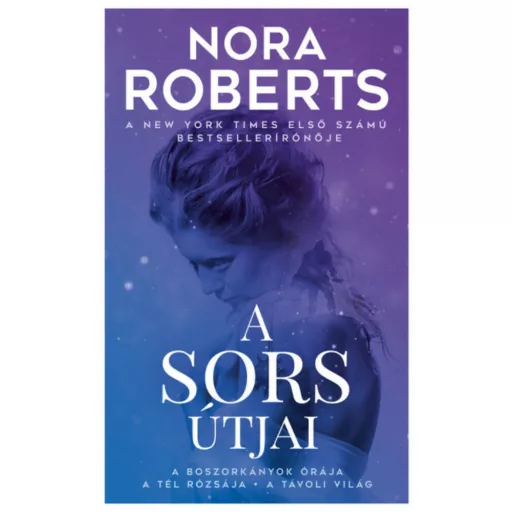 A sors útjai - Nora Roberts (2. kiadás)