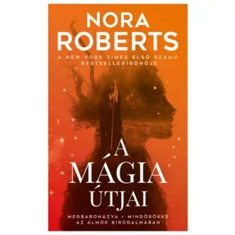 A mágia útjai (2. kiadás) (Nora Roberts)