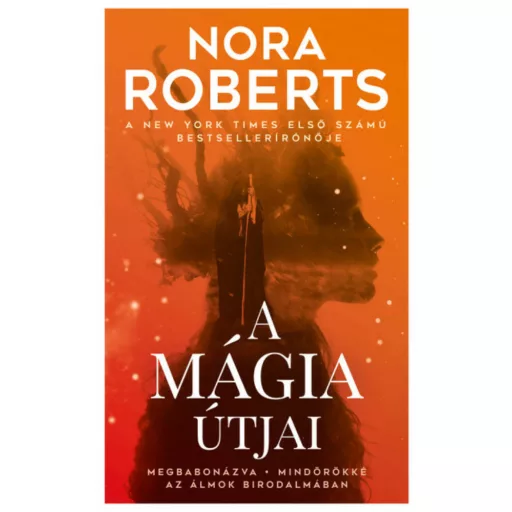A mágia útjai (2. kiadás) (Nora Roberts)