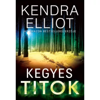 Kegyes titok (Kendra  Elliot)