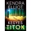 Kegyes titok (Kendra  Elliot)