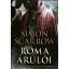 Róma árulói - Egy vakmerő római kalandjai a hadseregben - Simon Scarrow