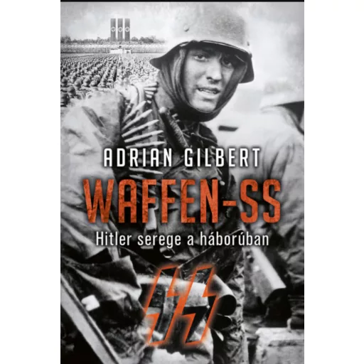 Waffen-SS - Adrien Gilbert