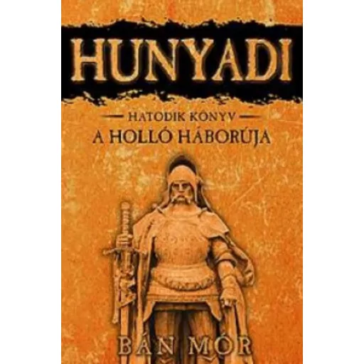 Hunyadi 6. - A holló háborúja - Bán Mór