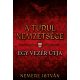 A turul nemzetsége - Egy vezér útja - Nemere István