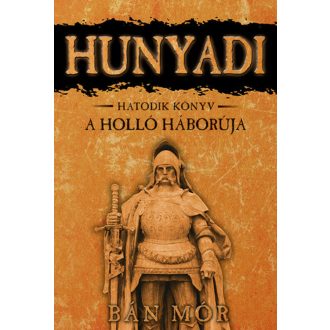 Hunyadi 6. - A holló háborúja - Bán Mór