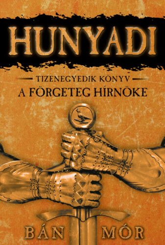 Hunyadi 11. - A förgeteg hírnöke - Bán Mór