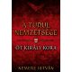 A turul nemzetsége - Öt király kora – Nemere István