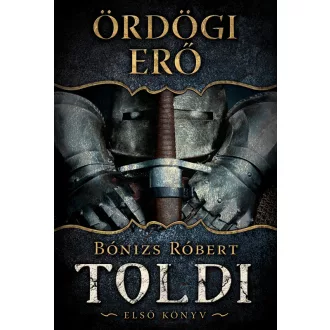 Toldi 1. - Ördögi erő - Bónizs Róbert (új kiadás)