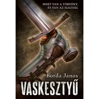   Vaskesztyű - Mert van a törvény, és van az igazság - Borda János