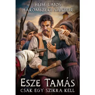 Esze Tamás - Csak egy szikra kell - Hüse Lajos