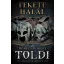 Fekete halál - Toldi 2. (Új kiadás) - Bónizs Róbert