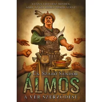  Álmos - A vér szerződése (Új kiadás) - Cs. Szabó Sándor