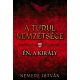 Én, a király - A Turul nemzetsége 4. (Új kiadás) - Nemere István