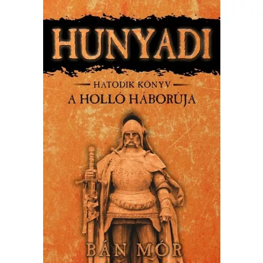 Hunyadi 6. - A Holló háborúja (Új kiadás) - Bán Mór