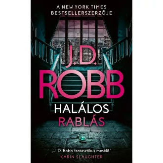 Halálos rablás - J. D. Robb