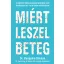 Miért leszel beteg - Dr. Benjamin Bikman