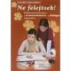 Ne felejtsek! - Természetismeret-biológia - Széplaki Erzsébet