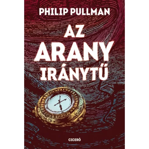 Az arany iránytű /Északi fény-trilógia 1. (Philip Pullman)