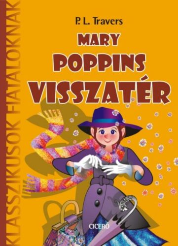 Mary Poppins visszatér /Klasszikusok fiataloknak (P. L. Travers)