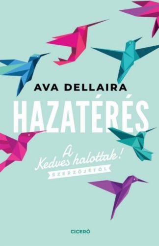 Hazatérés (Ava Dellaira)