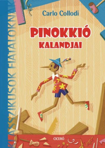 Pinokkió kalandjai /Klasszikusok fiataloknak (Carlo Collodi)