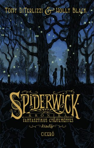 Spiderwick krónika - Fantasztikus gyűjteményes kiadás - Holly Black - Tony Diterlizzi