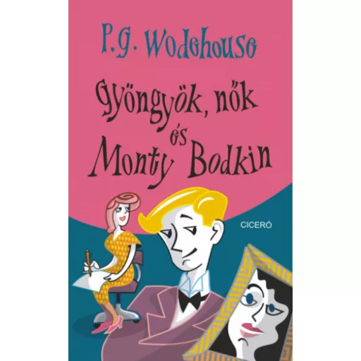 Gyöngyök, nők és Monty Bodkin - P. G. Wodehouse