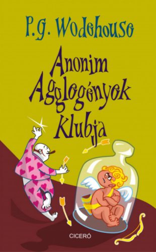 Anonim Agglegények Klubja - P. G. Wodehouse