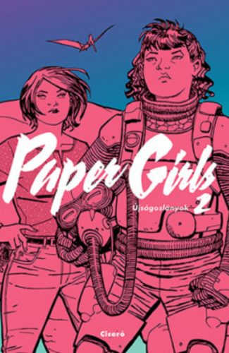 Paper Girls - Újságoslányok 2. - Brian K. Vaughan