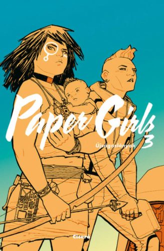 Paper Girls - Újságoslányok 3. - Brian K. Vaughan