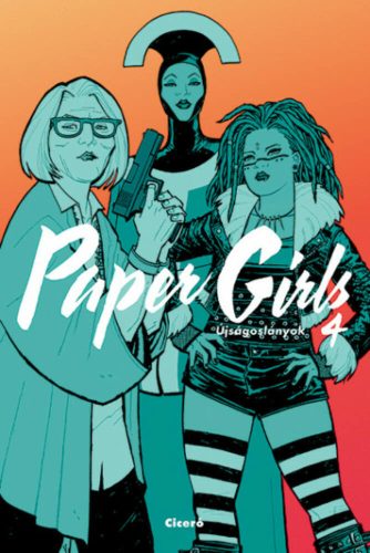 Paper Girls - Újságoslányok 4. - Brian K. Vaughan