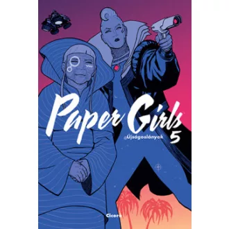 Paper Girls - Újságoslányok 5. - Brian K. Vaughan