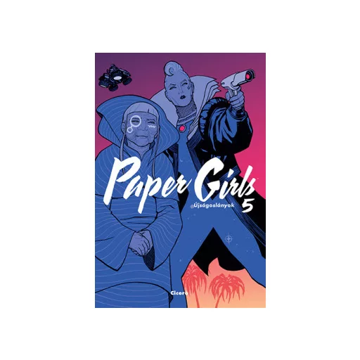 Paper Girls - Újságoslányok 5. - Brian K. Vaughan