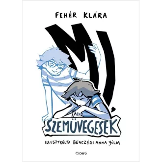 Mi, szemüvegesek (Új kiadás) - Fehér Klára