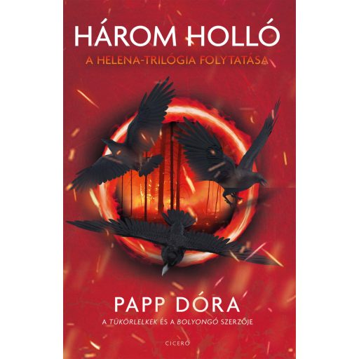 Három holló - A Helena-trilógia folytatása - Papp Dóra