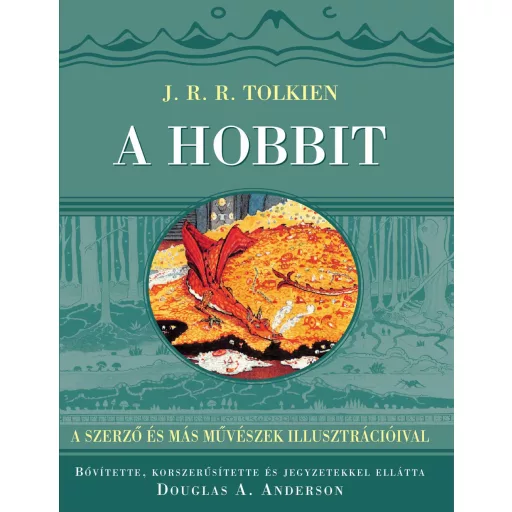A hobbit - A szerző és más művészek illusztrációival (Új kiadás) - J. R. R. Tolkien